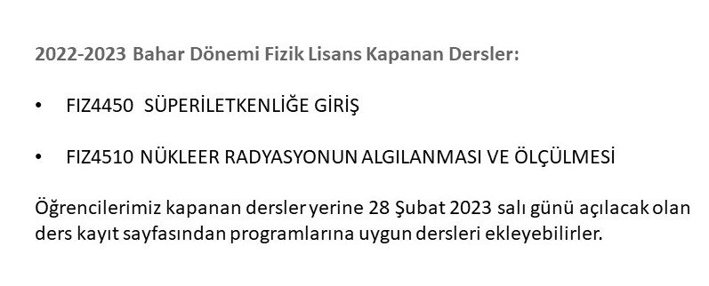 Öğrencilerimiz kapanan dersler yerine 28 Şubat 2023 salı günü açılacak olan   ders kayıt sayfasından programlarına uygun dersleri ekleyebilirler.